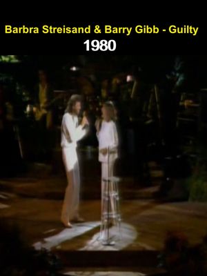 Barbra Streisand & Barry Gibb - Guilty