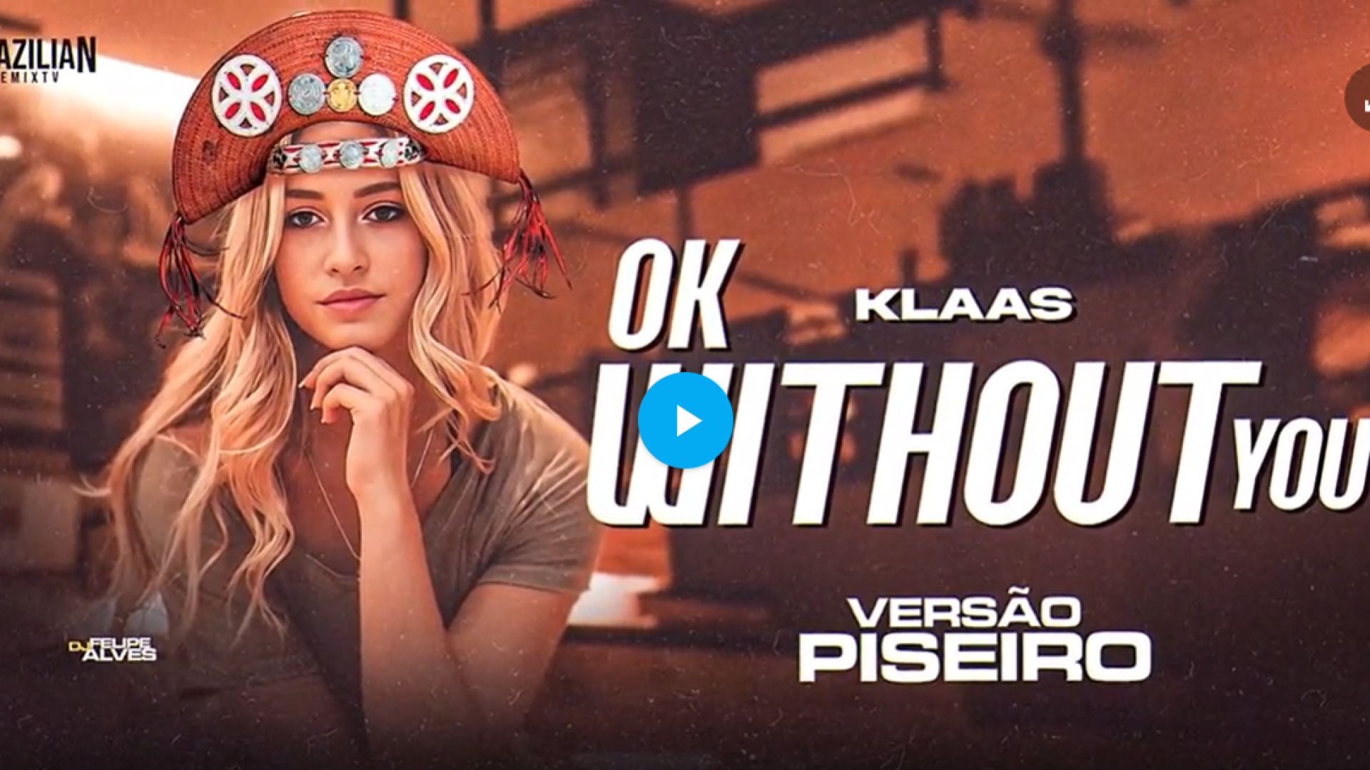 Klaas - Ok Without You- VERSÃO PISEIRO!