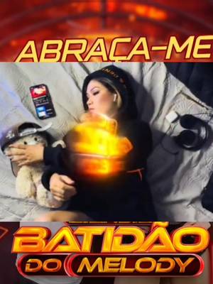⁣abraca-me banda batidão do Melody